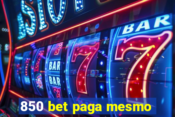 850 bet paga mesmo